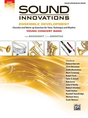 Sound Innovations for Concert Band -- Ensemble Development for Young Concert Band: Choräle und Aufwärmübungen für Klang, Technik und Rhythmus (Sna - Sound Innovations for Concert Band -- Ensemble Development for Young Concert Band: Chorales and Warm-Up Exercises for Tone, Technique, and Rhythm (Sna