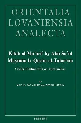 Kitab Al-Ma'arif von Abu Sa'id Maymun B. Qasim Al-Tabarani: Kritische Ausgabe mit einer Einführung - Kitab Al-Ma'arif by Abu Sa'id Maymun B. Qasim Al-Tabarani: Critical Edition with an Introduction