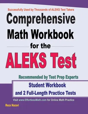 Umfassendes Mathe-Arbeitsbuch für den ALEKS-Test: Student Workbook und 2 ALEKS Mathe-Übungstests in voller Länge - Comprehensive Math Workbook for the ALEKS Test: Student Workbook and 2 Full-Length ALEKS Math Practice Tests