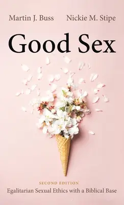 Guter Sex, Zweite Auflage - Good Sex, Second Edition