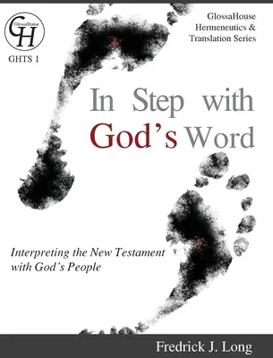 Im Gleichschritt mit Gottes Wort: Das Neue Testament mit dem Volk Gottes auslegen - In Step with God's Word: Interpreting the New Testament with God's People