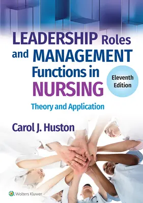 Führungsrollen und Managementfunktionen in der Krankenpflege: Theorie und Anwendung - Leadership Roles and Management Functions in Nursing: Theory and Application