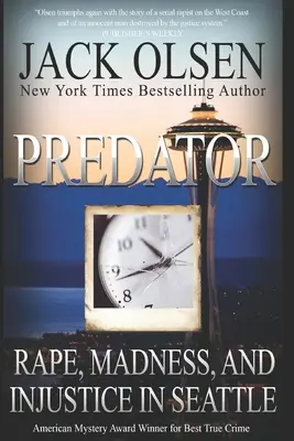 Raubtier: Vergewaltigung und Ungerechtigkeit in Seattle - Predator: Rape and Injustice in Seattle