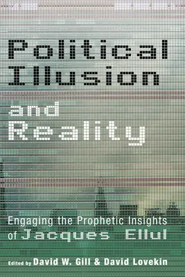 Politische Illusion und Realität - Political Illusion and Reality