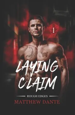 Anspruch erheben: Raue Kanten - Laying Claim: Rough Edges