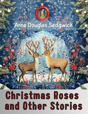 Weihnachtsrosen und andere Geschichten - Christmas Roses and Other Stories