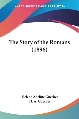 Die Geschichte der Römer (1896) - The Story of the Romans (1896)