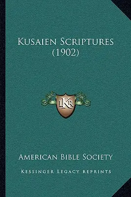 Die Kusaien-Schrift (1902) - Kusaien Scriptures (1902)