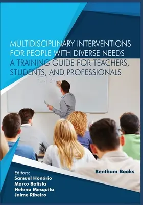 Multidisziplinäre Interventionen für Menschen mit unterschiedlichen Bedürfnissen - Ein Schulungshandbuch für Lehrer, Studenten und Fachkräfte - Multidisciplinary Interventions for People with Diverse Needs - A Training Guide for Teachers, Students, and Professionals