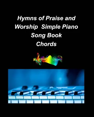 Hyns of Praise and Worship Simple Piano Song Book Chords: piano simple chords fake book religious church worship praise melody lyrics