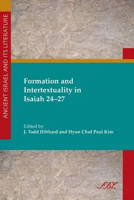 Formation und Intertextualität in Jesaja 24-27 - Formation and Intertextuality in Isaiah 24-27