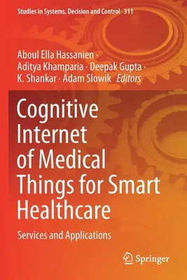 Kognitives Internet der medizinischen Dinge für ein intelligentes Gesundheitswesen: Dienste und Anwendungen - Cognitive Internet of Medical Things for Smart Healthcare: Services and Applications