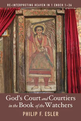 Gottes Hofstaat und Höflinge im Buch der Wächter - God's Court and Courtiers in the Book of the Watchers