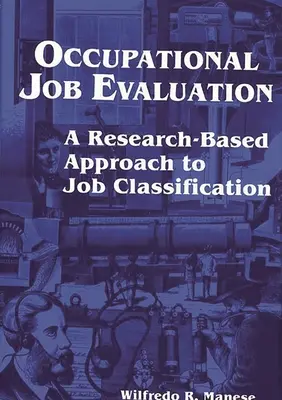 Berufliche Stellenbewertung: Ein forschungsbasierter Ansatz zur Klassifizierung von Berufen - Occupational Job Evaluation: A Research-Based Approach to Job Classification