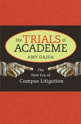 Akademische Prozesse: Die neue Ära der Campus-Prozesse - Trials of Academe: The New Era of Campus Litigation