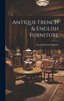 Antike französische und englische Möbel - Antique French & English Furniture