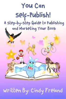 Sie können selbst publizieren! Schritt für Schritt zur Veröffentlichung und Vermarktung Ihres Buches - You Can Self-Publish!: A Step-by-Step to Publishing and Marketing Your Book