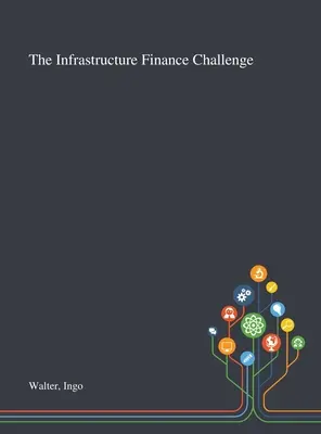 Die Herausforderung der Infrastrukturfinanzierung - The Infrastructure Finance Challenge