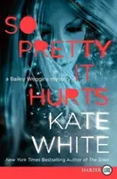 So hübsch, dass es weh tut: Ein Bailey Weggins-Krimi - So Pretty It Hurts: A Bailey Weggins Mystery