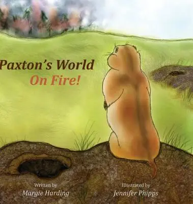 Paxtons Welt in Flammen - Paxton's World On Fire