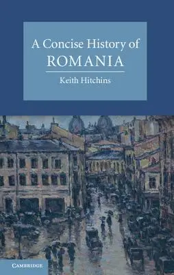 Eine kurze Geschichte Rumäniens - A Concise History of Romania