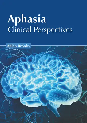 Aphasie: Klinische Perspektiven - Aphasia: Clinical Perspectives