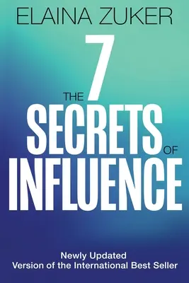 Die sieben Geheimnisse der Beeinflussung: Überarbeitete Ausgabe - The Seven Secrets of Influence: Revised Edition