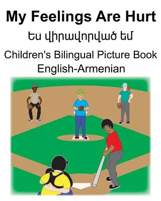 Englisch-Armenisch My Feelings Are Hurt/Ես վիրավորված եմ Children's - English-Armenian My Feelings Are Hurt/Ես վիրավորված եմ Children's