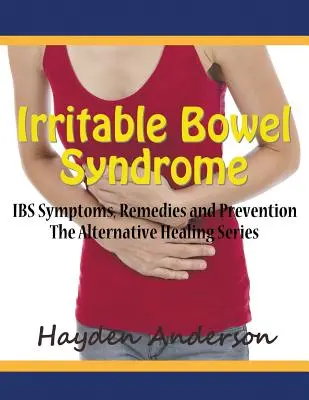 Reizdarmsyndrom: IBS-Symptome, Heilmittel und Vorbeugung (Großdruck): Die Alternative Healing Series - Irritable Bowel Syndrome: IBS Symptoms, Remedies and Prevention (Large Print): The Alternative Healing Series