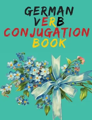 Deutsch Verbkonjugation Buch.Deutsch lernen für Anfänger Buch;Lehrbuch. - German Verb Conjugation Book.Learn German for Beginners Book;Educational Book.