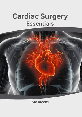 Grundlagen der Herzchirurgie - Cardiac Surgery Essentials