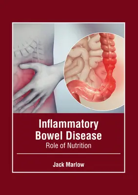 Entzündliche Darmerkrankung: Die Rolle der Ernährung - Inflammatory Bowel Disease: Role of Nutrition