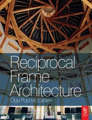 Architektur mit wechselseitigen Rahmen - Reciprocal Frame Architecture