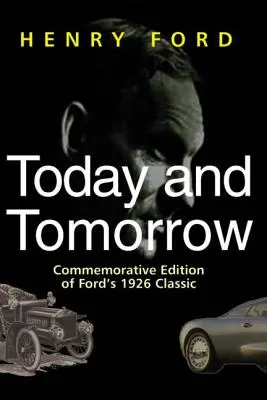 Heute und Morgen: Gedenkausgabe von Fords Klassiker aus dem Jahr 1926 - Today and Tomorrow: Commemorative Edition of Ford's 1926 Classic