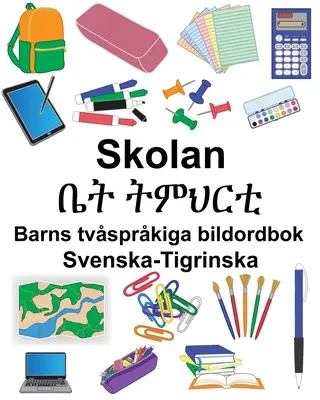 Svenska-Tigrinska Skolan/ቤት ትምህርቲ Zweisprachiges Bilderbuch für Kinder - Svenska-Tigrinska Skolan/ቤት ትምህርቲ Barns tvsprkiga bildordbok