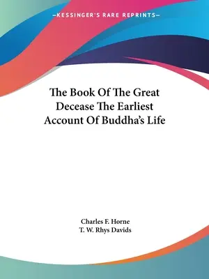 Das Buch vom großen Sterben Der früheste Bericht über Buddhas Leben - The Book Of The Great Decease The Earliest Account Of Buddha's Life