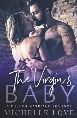 Das Baby der Jungfrau: Eine Zwangsehe-Romanze - The Virgin's Baby: A Forced Marriage Romance