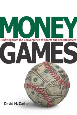 Geldspiele: Profitieren Sie von der Konvergenz von Sport und Unterhaltung - Money Games: Profiting from the Convergence of Sports and Entertainment