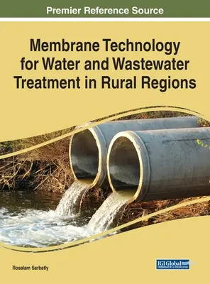 Membrantechnologie für die Wasser- und Abwasseraufbereitung in ländlichen Regionen - Membrane Technology for Water and Wastewater Treatment in Rural Regions