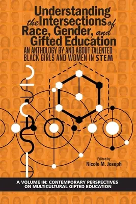 Die Überschneidungen von Ethnie, Geschlecht und Begabtenförderung verstehen: Eine Anthologie von und über begabte schwarze Mädchen und Frauen in MINT-Fächern - Understanding the Intersections of Race, Gender, and Gifted Education: An Anthology by and About Talented Black Girls and Women in STEM