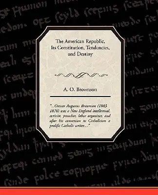 Die amerikanische Republik: Ihre Verfassung, ihre Tendenzen und ihr Schicksal - The American Republic: Its Constitution, Tendencies, and Destiny