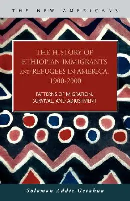 Die Geschichte der äthiopischen Einwanderer und Flüchtlinge in Amerika, 1900-2000 - The History of Ethiopian Immigrants and Refugees in America, 1900-2000