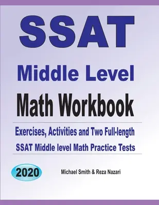 SSAT Middle Level Math Workbook: Mathe-Übungen, Aktivitäten und zwei ausführliche SSAT Middle Level Mathe-Übungstests - SSAT Middle Level Math Workbook: Math Exercises, Activities, and Two Full-Length SSAT Middle Level Math Practice Tests