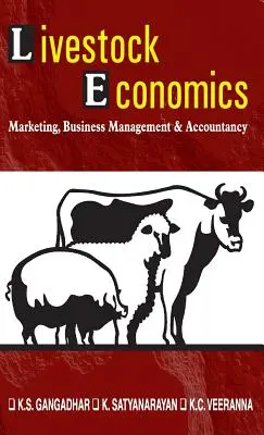 Nutztierökonomie: Marketing, Betriebswirtschaft und Rechnungswesen - Livestock Economics: Marketing, Business Management and Accountancy