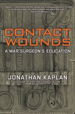 Kontaktwunden: Die Ausbildung eines Kriegschirurgen - Contact Wounds: A War Surgeon's Education