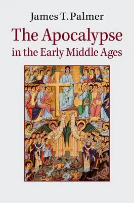 Die Apokalypse im Frühmittelalter - The Apocalypse in the Early Middle Ages