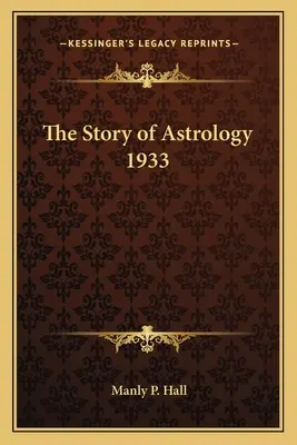 Die Geschichte der Astrologie 1933 - The Story of Astrology 1933