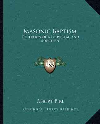 Freimaurerische Taufe: Empfang eines Louveteau und Adoption - Masonic Baptism: Reception of a Louveteau and Adoption