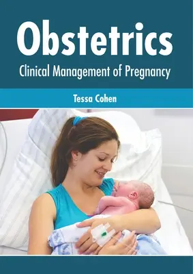 Geburtshilfe: Klinisches Management von Schwangerschaften - Obstetrics: Clinical Management of Pregnancy