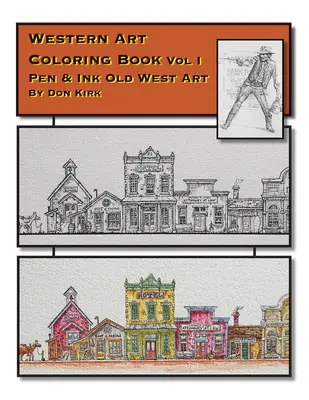 Western Art Ausmalbuch: Pen & Ink Old West Art (Band I) - Western Art Coloring Book: Pen & Ink Old West Art (Vol I)